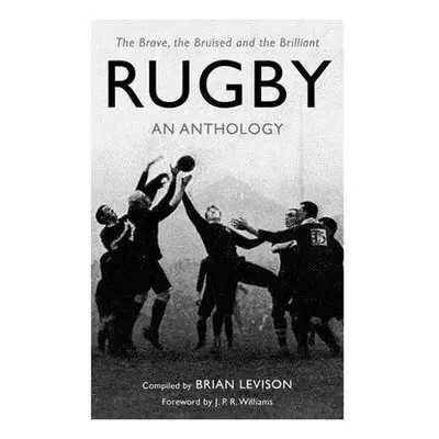 Rugby: An Anthology - Levison, Brian