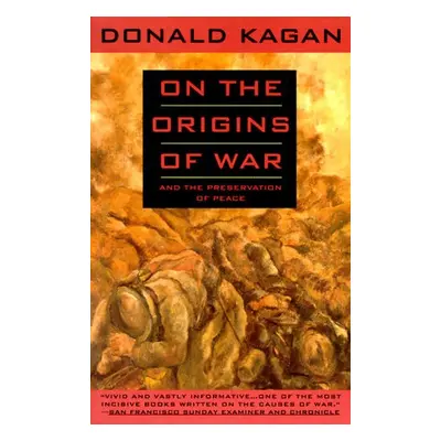 On the Origins of War - Kagan, Donald