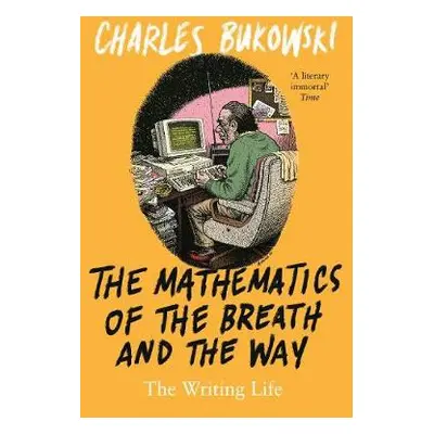 Mathematics of the Breath and the Way - Bukowski, Charles