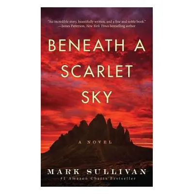 Beneath a Scarlet Sky - Sullivan, Mark