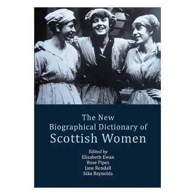 New Biographical Dictionary of Scottish Women