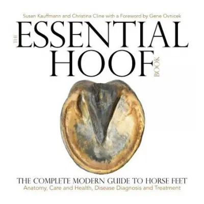 Essential Hoof Book - Kauffmann, Susan a Cline, Christina