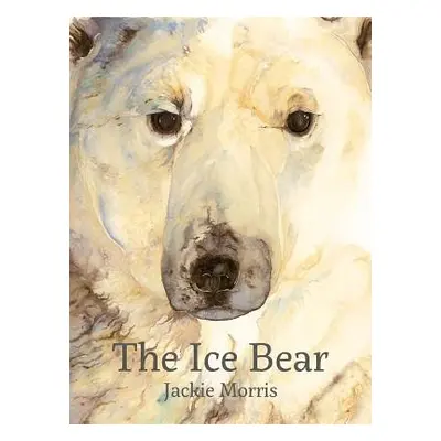 Ice Bear, The - Morris, Jackie