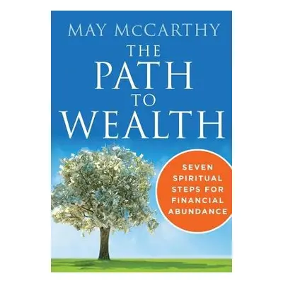 Path to Wealth - McCarthy, May (May McCarthy)