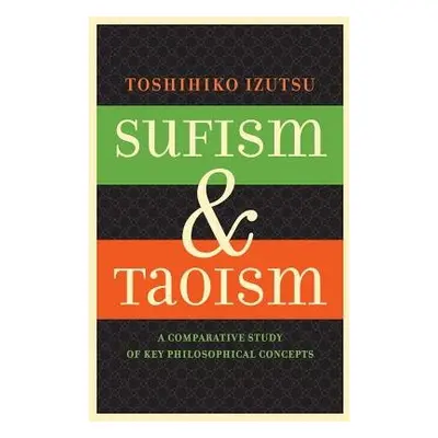 Sufism and Taoism - Izutsu, Toshihiko