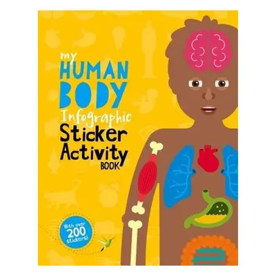 My Human Body Infographic Sticker Activity Book - Dearden, Jo