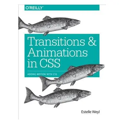 Transitions and Animations in CSS - Weyl, Estelle