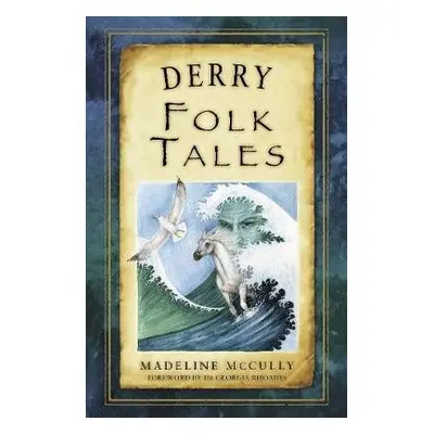 Derry Folk Tales - McCully, Madeline