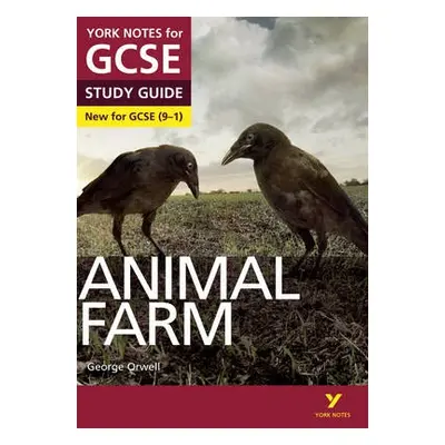 Animal Farm: York Notes for GCSE everything you need to catch up, study and prepare for and 2023