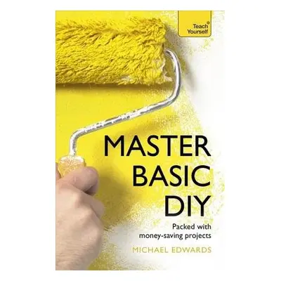 Master Basic DIY: Teach Yourself - Doctor, DIY