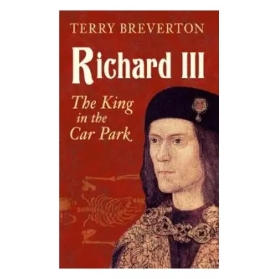 Richard III - Breverton, Terry