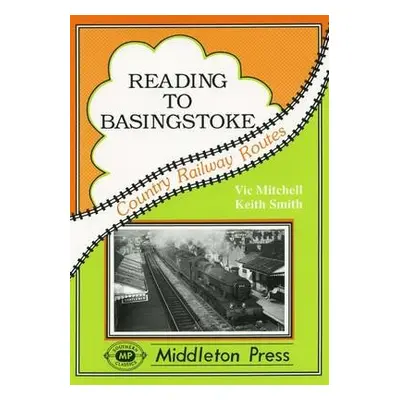 Reading to Basingstoke - Mitchell, Vic a Smith, Keith