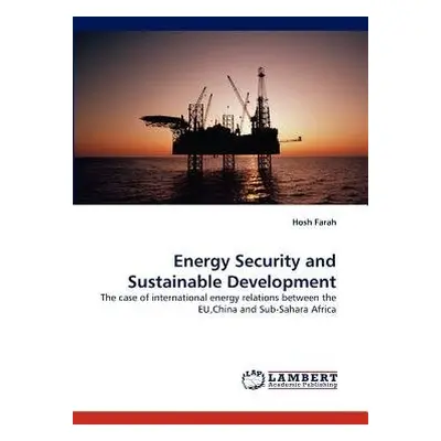 Energy Security and Sustainable Development - Farah, Hosh