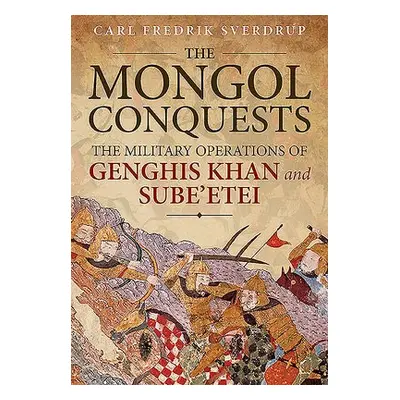 Mongol Conquests - Sverdrup, Carl Fredrik