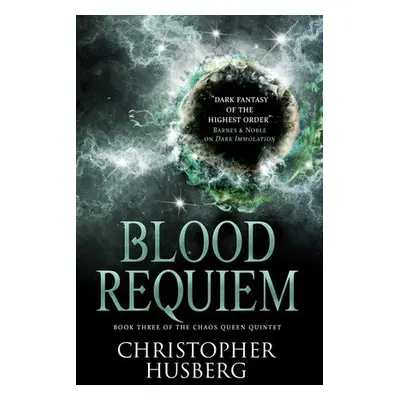 Chaos Queen - Blood Requiem (Chaos Queen 3) - Husberg, Christopher