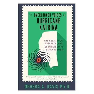 Overlooked Voices of Hurricane Katrina - Davis, Ophera