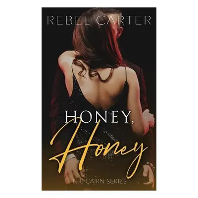 Honey, Honey - Carter, Rebel