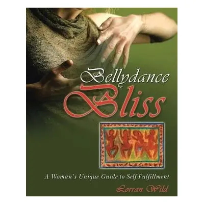 Bellydance Bliss - Wild, Lorran