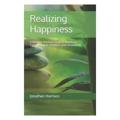 Realizing Happiness - Harrison, Jonathan