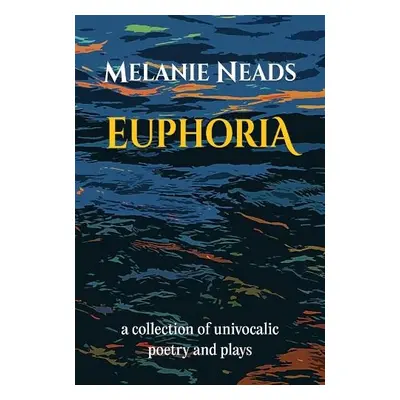 Euphoria - Neads, Melanie