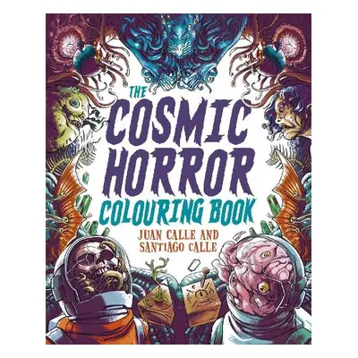 Cosmic Horror Colouring Book - Calle, Juan (Artist) a Calle, Santiago