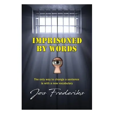 Imprisoned by Words - Frederiks, Jos