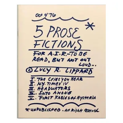 5 Prose Fictions - Lippard, Lucy