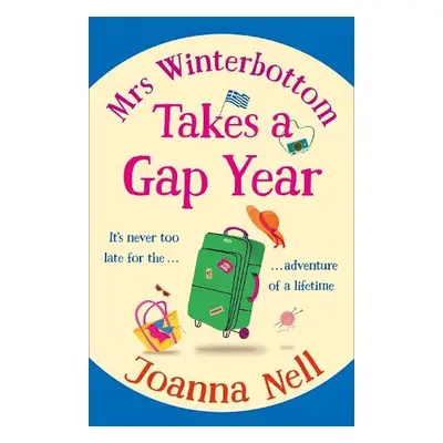 Mrs Winterbottom Takes a Gap Year - Nell, Joanna