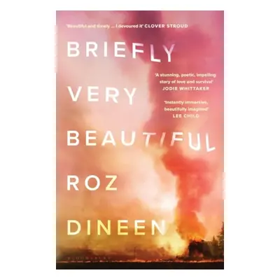 Briefly Very Beautiful - Dineen, Roz