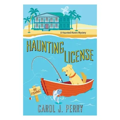 Haunting License - Perry, Carol J.