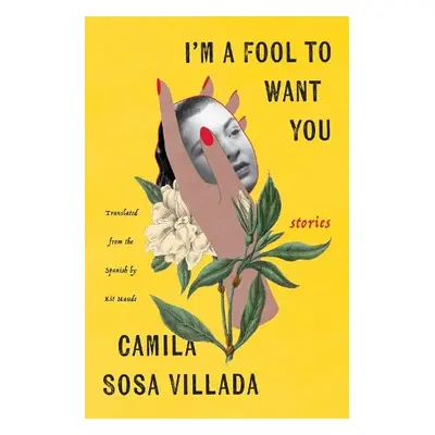 I'm a Fool to Want You - Villada, Camila Sosa a Maude, Kit