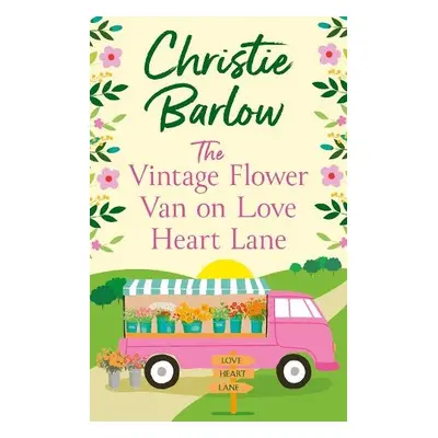 Vintage Flower Van on Love Heart Lane - Barlow, Christie