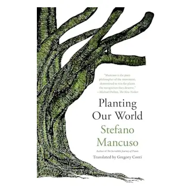 Planting Our World - Mancuso, Stefano a Conti, Gregory