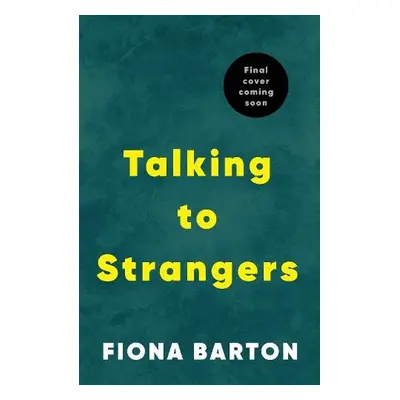 Talking to Strangers - Barton, Fiona