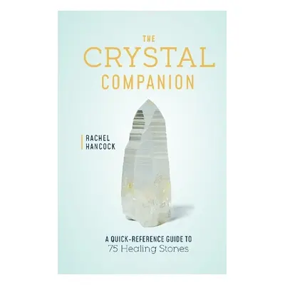 Crystal Companion - Hancock, Rachel