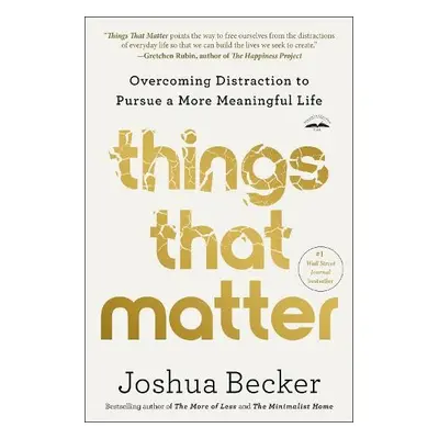 Things That Matter - Becker, Joshua