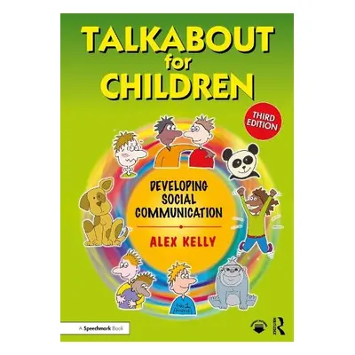 Talkabout for Children 2 - Kelly, Alex (Managing director of Alex Kelly Ltd a Speech therapist,