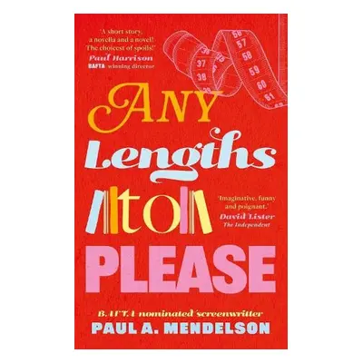 Any Lengths to Please - Mendelson, Paul A.