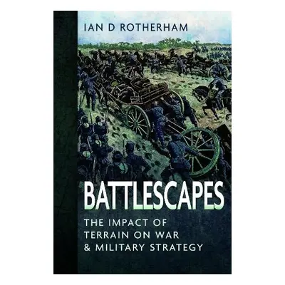 Battlescapes - Rotherham, Ian D