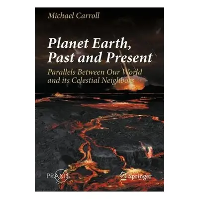 Planet Earth, Past and Present - Carroll, Michael