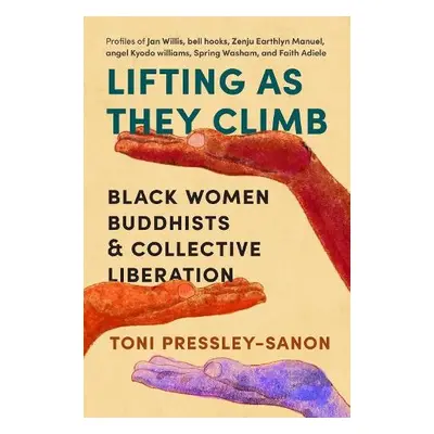 Lifting as They Climb - Pressley-Sanon, Toni