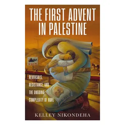 First Advent in Palestine - Nikondeha, Kelley