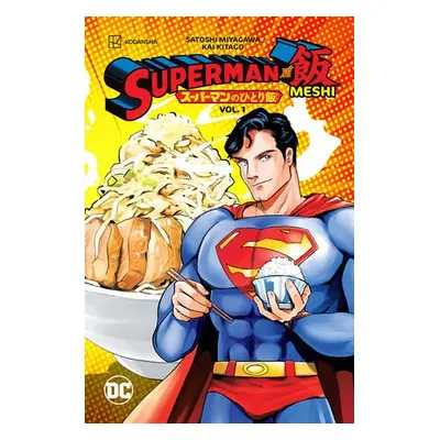 Superman vs. Meshi Vol. 1 - Miyagawa, Satoshi a Kitago, Kai