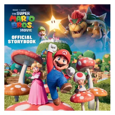 Nintendo and Illumination present The Super Mario Bros. Movie Official Storybook - Moccio, Micha