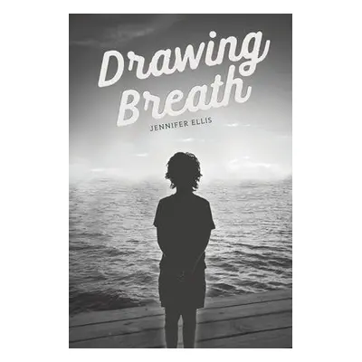 Drawing Breath - Ellis, Jennifer