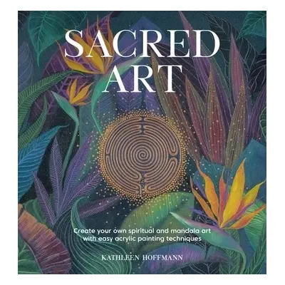 Sacred Art - Hoffmann, Kathleen