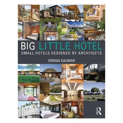 Big Little Hotel - Kacmar, Donna