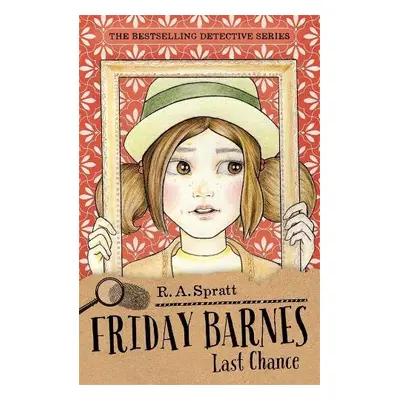 Friday Barnes 11: Last Chance - Spratt, R.A.