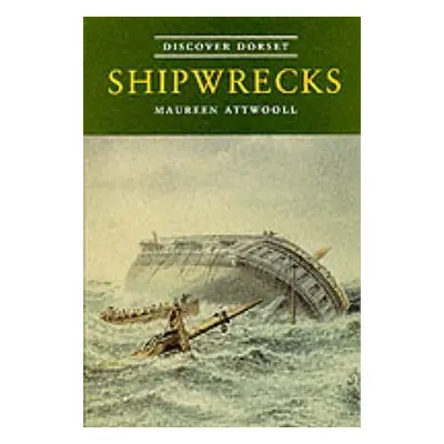 Shipwrecks - Attwooll, Maureen