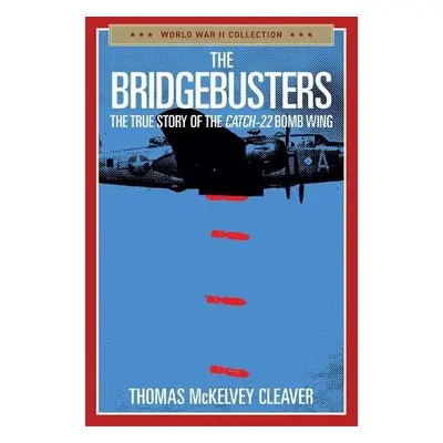 Bridgebusters - Cleaver, Thomas McKelvey